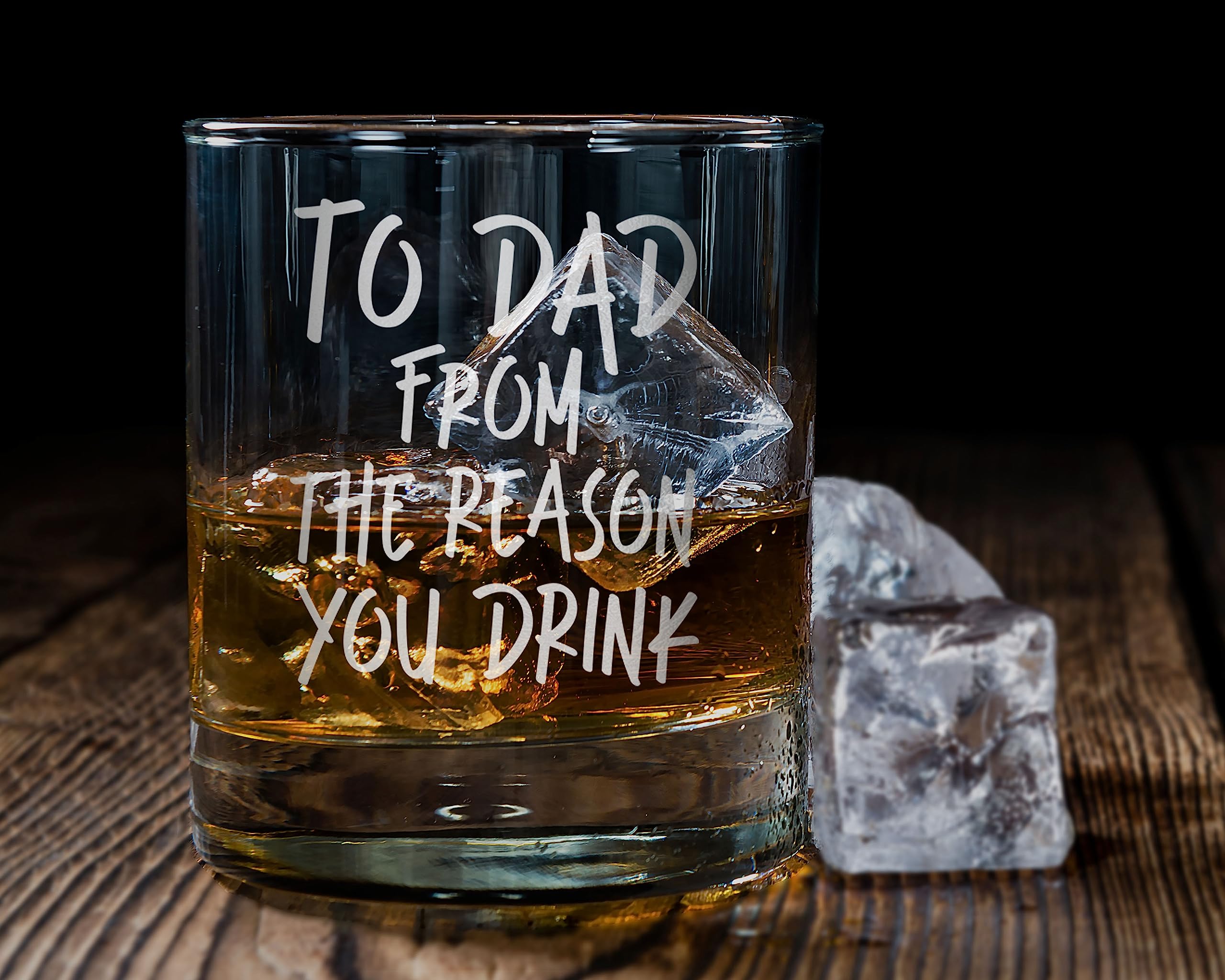 Promotion & Beyond TO DAD FROM THE REASON YOU DRINK Whiskey Glass - Funny Gift for Dad Uncle Grandpa From Daughter Son Wife - Father's Day