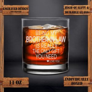 Being My Brother-In-Law is Really the Only Gift You Need -Whiskey Glass- Sarcastic and Great Gift For Brother in Law, Friends, Brothers