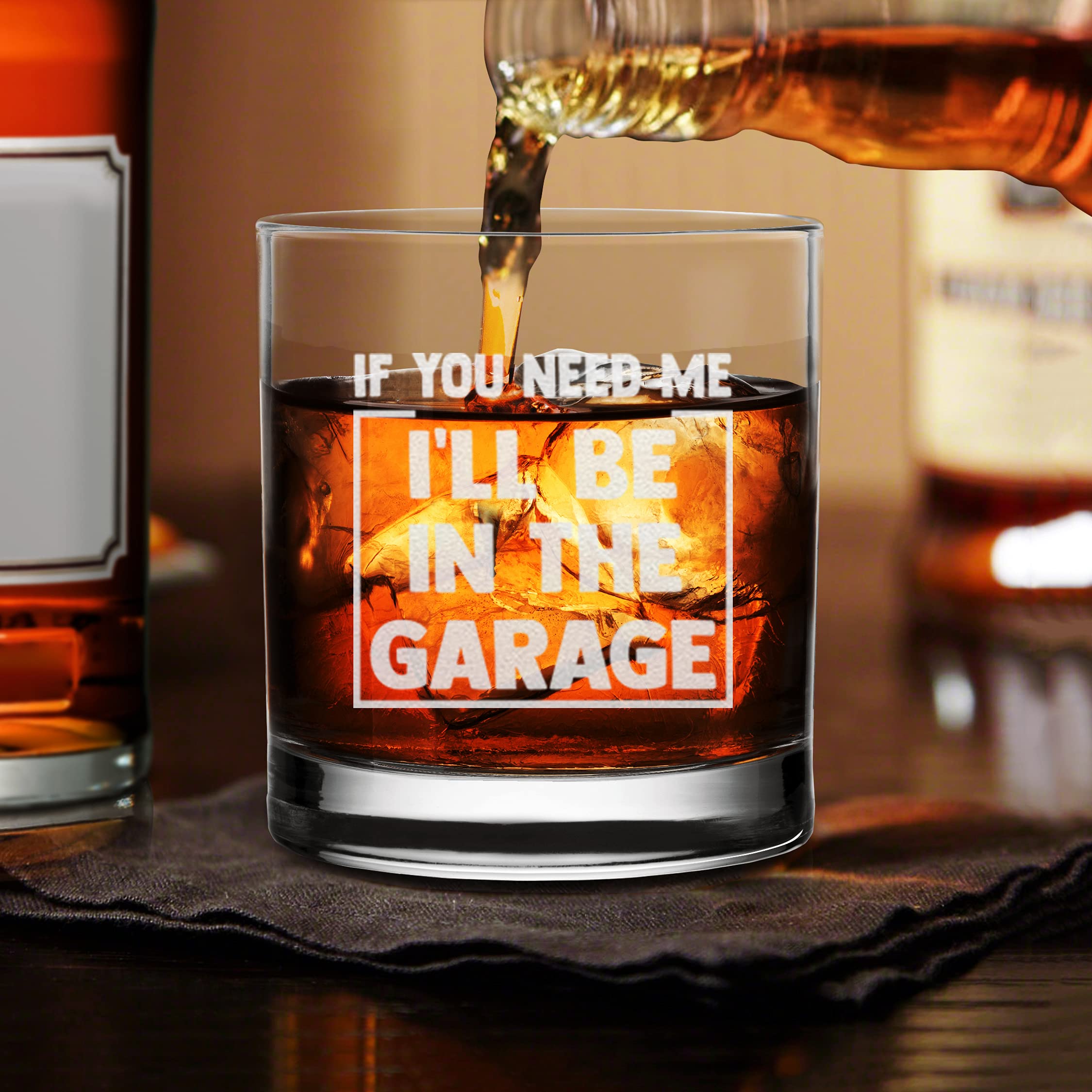 If You Need Me I'll Be In The Garage Whiskey Glass - Funny Dad Joke