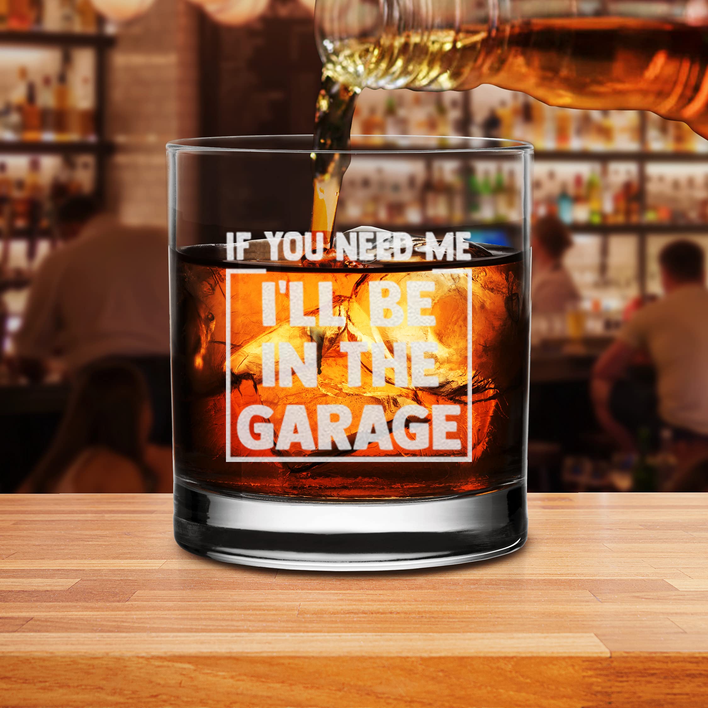 If You Need Me I'll Be In The Garage Whiskey Glass - Funny Dad Joke