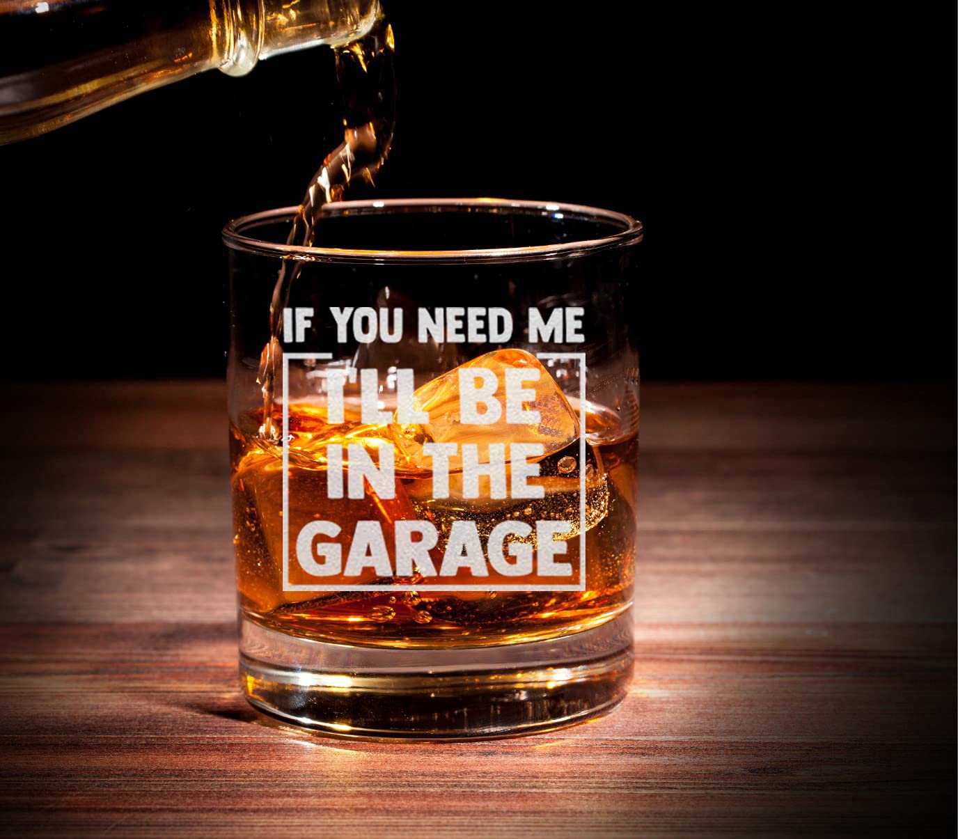 If You Need Me I'll Be In The Garage Whiskey Glass - Funny Dad Joke