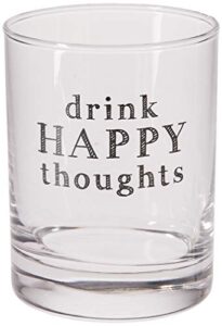pavilion gift company drink happy thoughts-11 oz low ball whiskey 11 oz rocks glass, clear