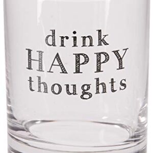 Pavilion Gift Company Drink Happy Thoughts-11 oz Low Ball Whiskey 11 oz Rocks Glass, Clear