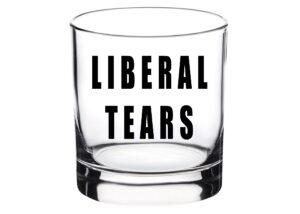 funny liberal tears old fashioned whiskey glass drinking cup gift for conservative or republican