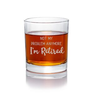 not my problem anymore im retired round rocks glass - retired gift, just retired glass, gift for retirement, old fashioned glass