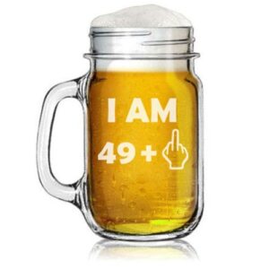 16oz mason jar glass mug w/handle 50th birthday i am 49 plus funny
