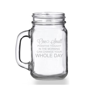 one small possitive thought in the morning mason jar mug