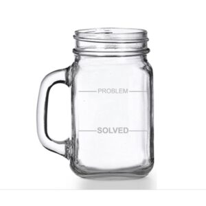 problem - solved mason jar mug