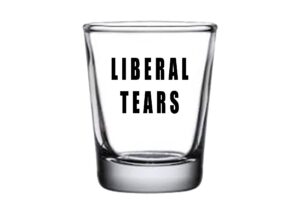 rogue river tactical funny liberal tears shot glass, gift for republican or conservative, 1.5 ounce