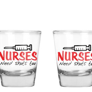 AW Fashions Nurses Need Shots Too - Funny Nurse Party Favor Gift - 2 Pack Round Set of Shot Glass