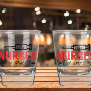 AW Fashions Nurses Need Shots Too - Funny Nurse Party Favor Gift - 2 Pack Round Set of Shot Glass