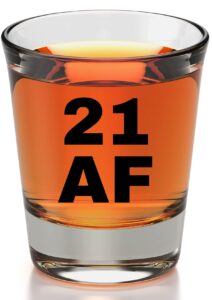 21st birthday shot glass - 21st birthday gifts for him or her - silly bday decorations for men, women, daughter, sister, best friend, co-worker - twenty one af birthday shot glass - 21 af