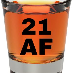 21st Birthday Shot Glass - 21st Birthday Gifts For Him Or Her - Silly Bday Decorations For Men, Women, daughter, Sister, Best Friend, Co-Worker - Twenty One AF Birthday Shot Glass - 21 AF