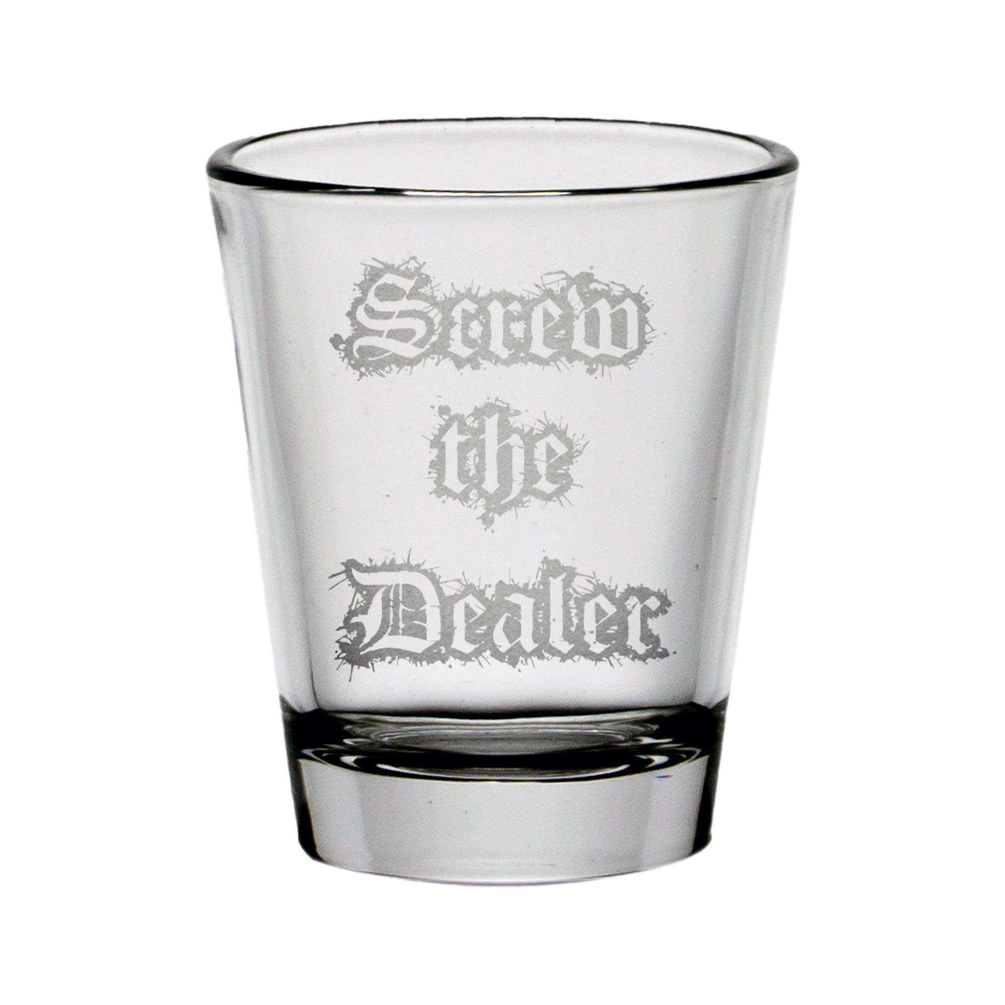 Euchre Screw The Dealer Shot Glass (Clear)