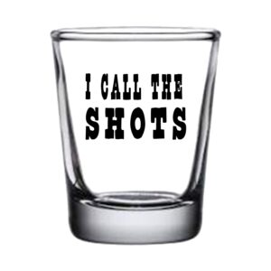 Rogue River Tactical Funny I Call The Shots Shot Glass Gift Idea