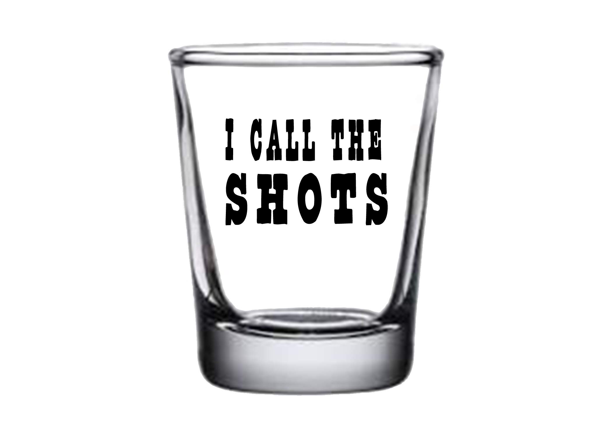 Rogue River Tactical Funny I Call The Shots Shot Glass Gift Idea