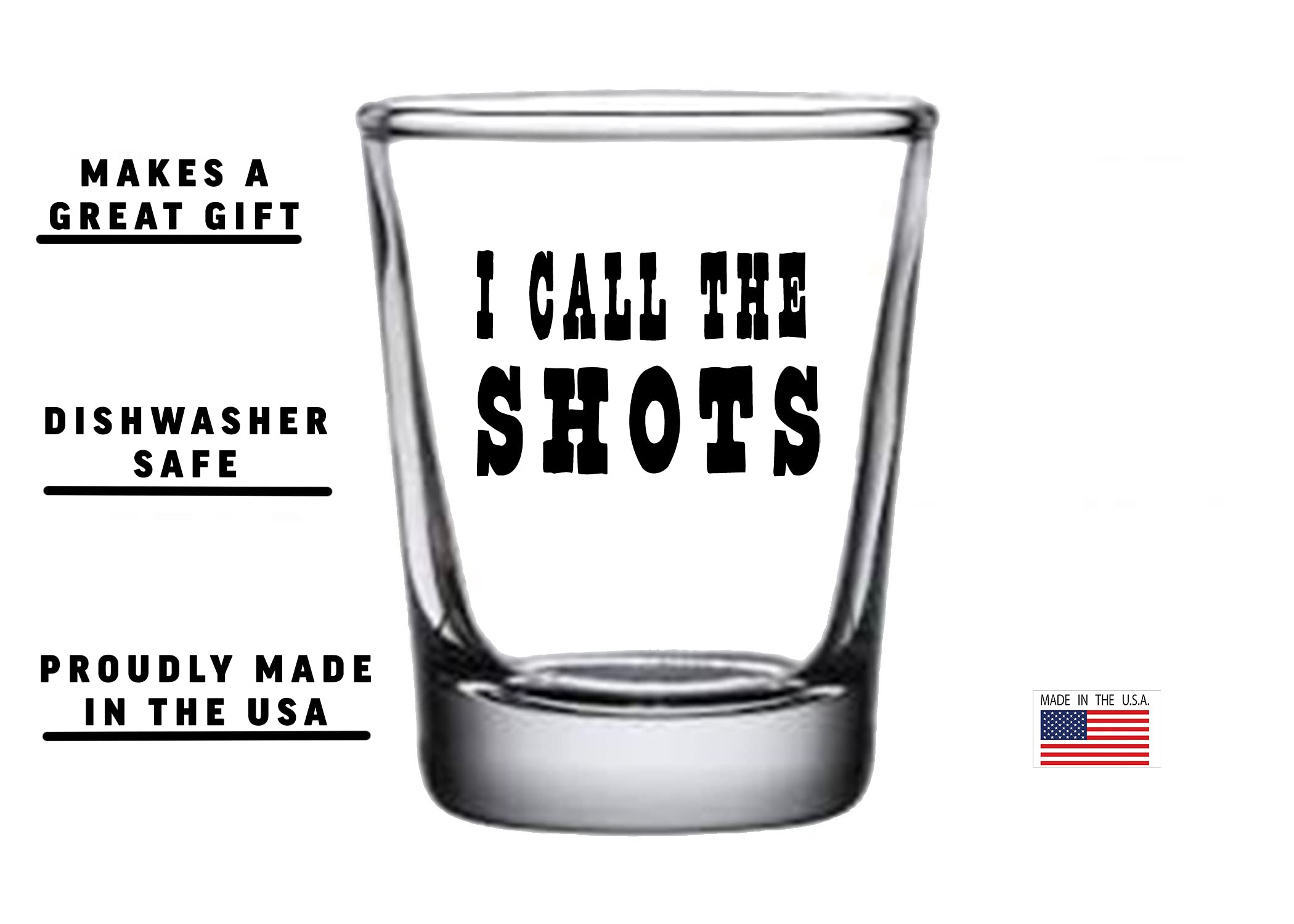 Rogue River Tactical Funny I Call The Shots Shot Glass Gift Idea