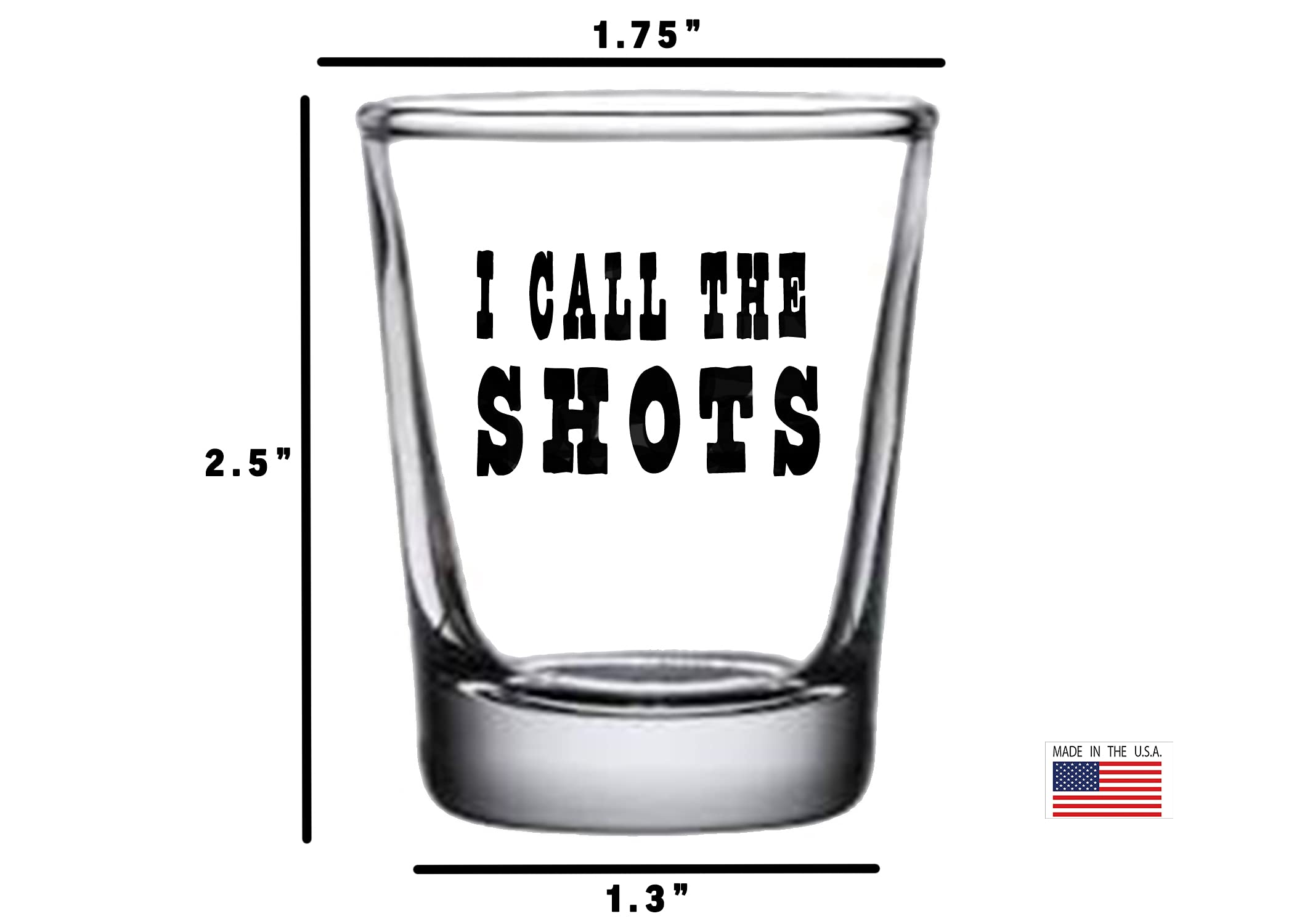 Rogue River Tactical Funny I Call The Shots Shot Glass Gift Idea