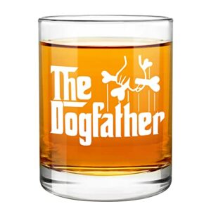 the dogfather funny whiskey glass - dog lover gifts for men, gag unique fathers day christmas birthday gifts for dog dads, dog owner, men from daughter, son, kids, friends, old fashioned glass, 11oz