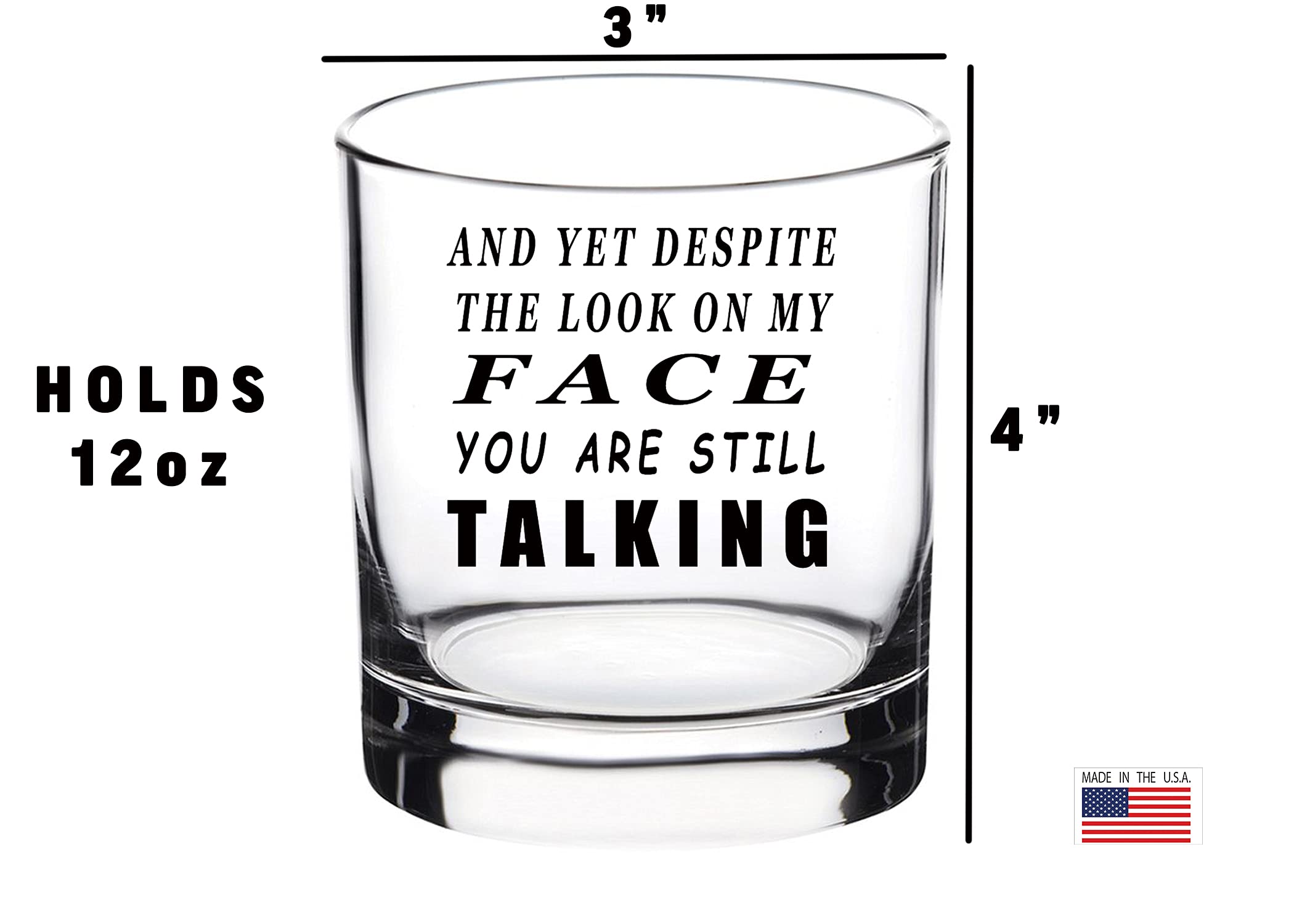 Rogue River Tactical Funny And Yet Despite the Look On My Face Old Fashioned Whiskey Glass Drinking Cup Gift For Him Men Dad Grandpa