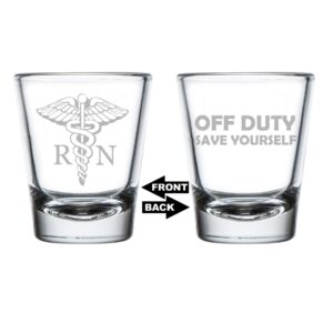 mip brand shot glass 1.75oz shot glass two sided rn registered nurse off duty save yourself