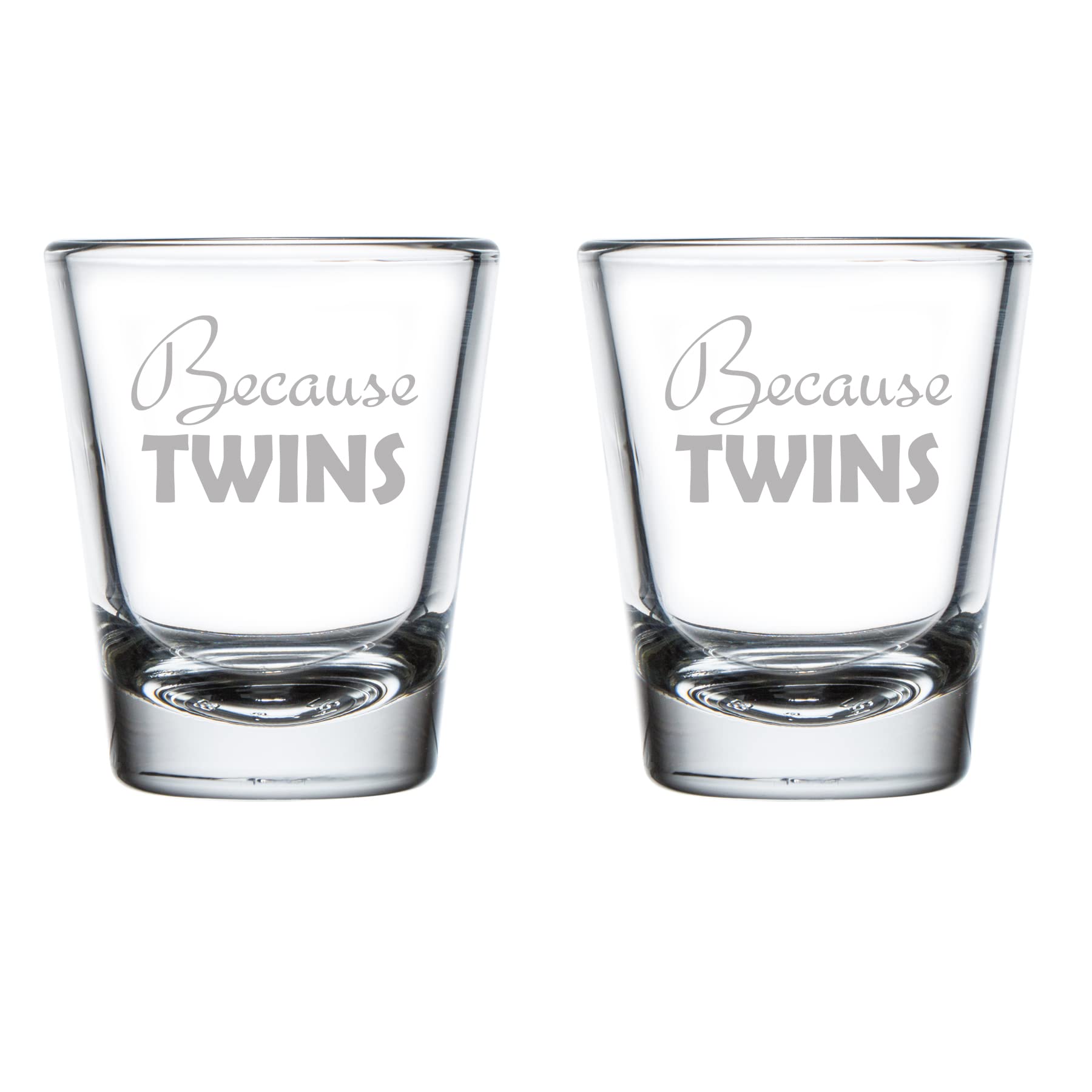 Set of 2 Shot Glasses 1.75oz Shot Glass Because Twins Parent Mom Dad