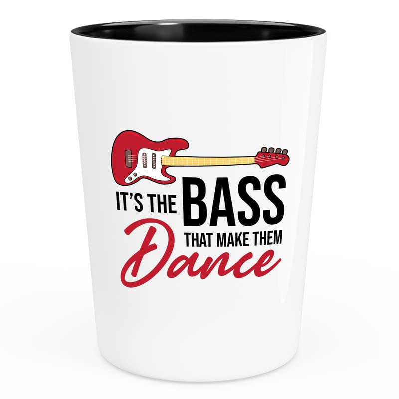 Flairy Land Bass Player Gifts Shot Glass 1.5oz - It's The Bass that makes them dance - Jazz Guitarist Musician Bassist Band Orchestra Instrumentalist Guitar