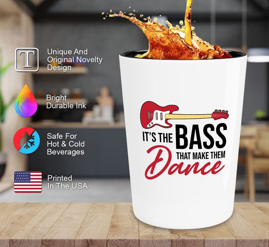 Flairy Land Bass Player Gifts Shot Glass 1.5oz - It's The Bass that makes them dance - Jazz Guitarist Musician Bassist Band Orchestra Instrumentalist Guitar