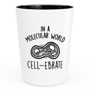flairy land biologist shot glass 1.5oz - in the molecular world we cell-ebrate - scientist naturalist zoologist ecologist geneticist organism cells botanist microbiology