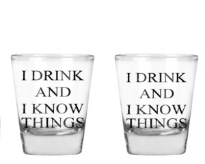 aw fashions i drink and i know things - funny parody party shot glass - 2 pack set of shot glasses bachelorette bachelor game