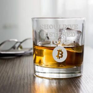 Shouldve Listened Bitcoin Round Rocks Glass - Bitcoin Gift, Bitcoin Glass, Crypto Gift, Crypto Glass, Satoshi