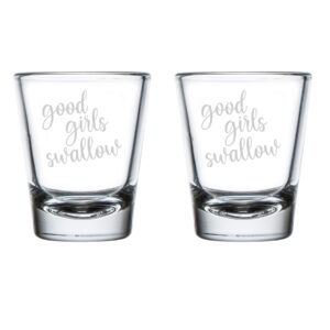 mip set of 2 shot glasses 1.75oz shot glass gift good girls swallow funny
