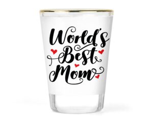 mothers shot glass - mothers day gift - moms birthday shot glass - worlds best mom glass - mom drinkware - gifts for mom - cute mom gift