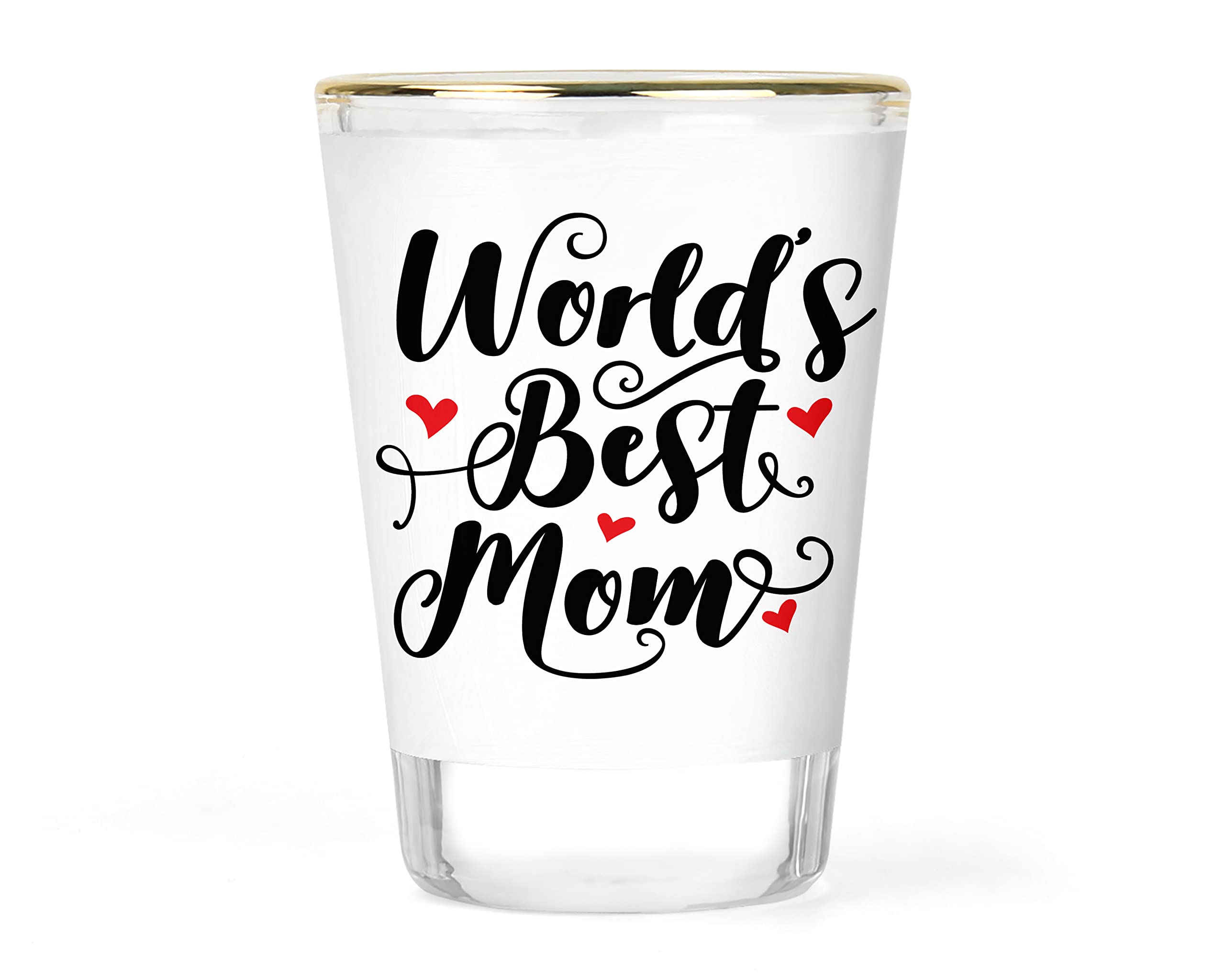 Mothers Shot Glass - Mothers Day Gift - Moms Birthday Shot Glass - Worlds Best Mom Glass - Mom Drinkware - Gifts for Mom - Cute Mom Gift