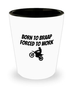 funny dirt bike shot glass - dirt biking gift - motocross shot glass - dirt biker present - born to braap forced to work