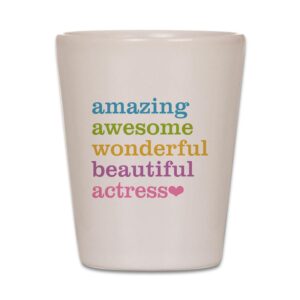 cafepress amazing actress unique and funny shot glass