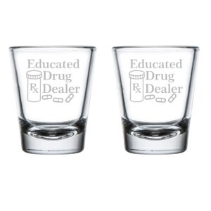 mip brand set of 2 shot glasses 1.75oz shot glass educated drug dealer funny pharmacist pharmacy tech