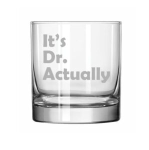 mip brand 11 oz rocks whiskey old fashioned glass it's dr actually phd graduation gift student funny