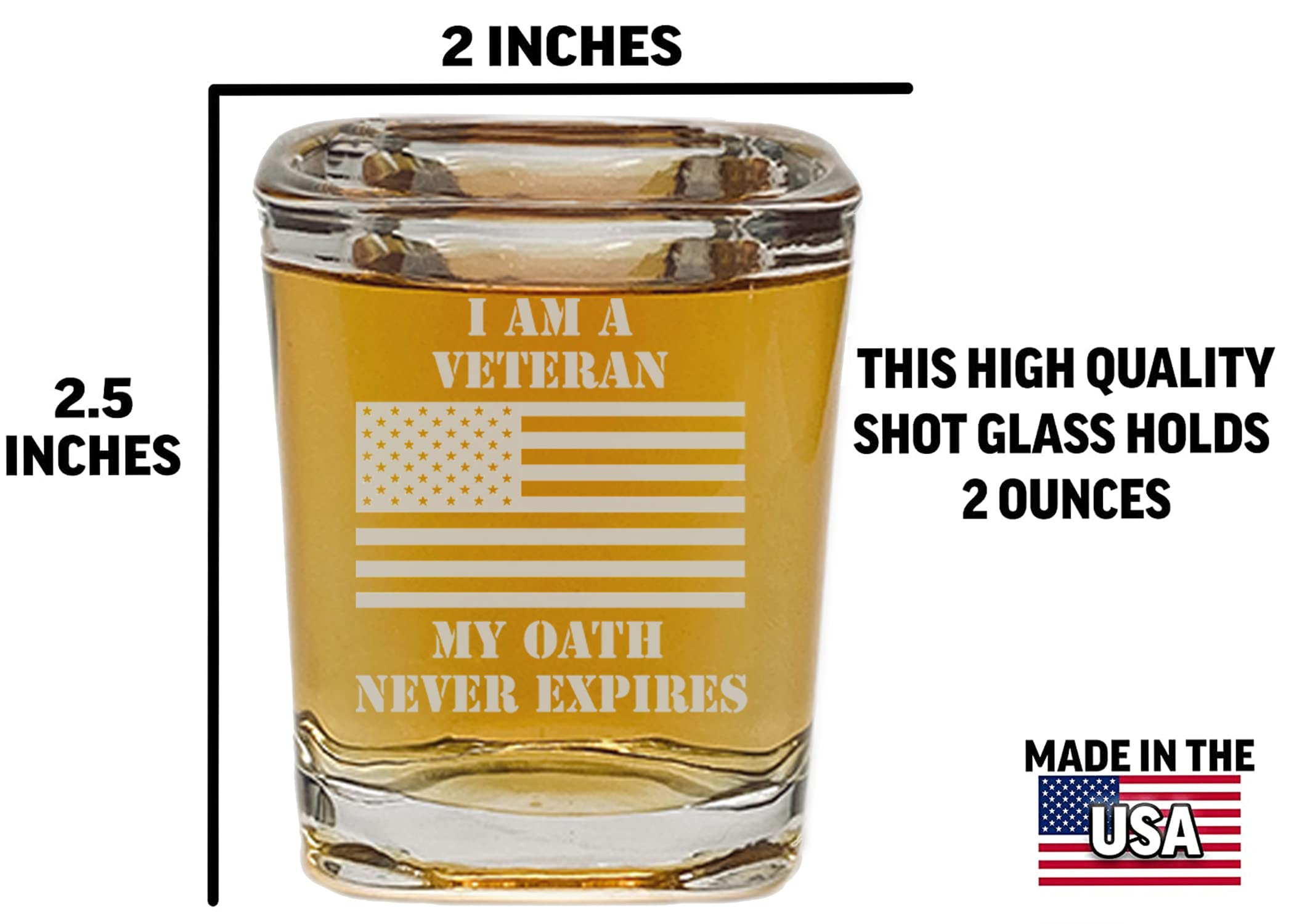 Rogue River Tactical I am a Veteran My Oath Never Expires Square Shot Glass Gift For Military Vet