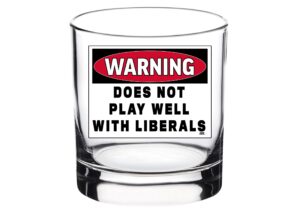 funny warning does not play well with liberals old fashioned whiskey glass drinking cup gift for conservative or republican