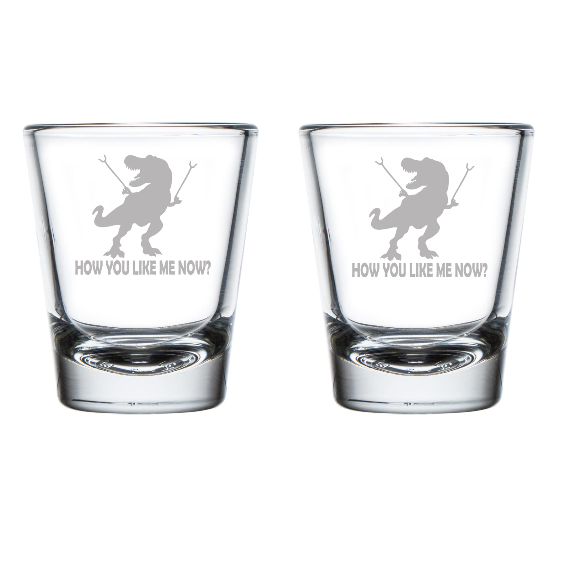 Set of 2 Shot Glasses 1.75oz Shot Glass T-Rex Dinosaur How You Like Me Now Funny