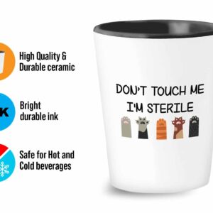 Bubble Hugs Veterinarian Shot Glass 1.5oz - Don’t touch me I'm sterile - Specialist Animal Pet Lovers Doctor Technician Veterinary Tech Medicine Assistant