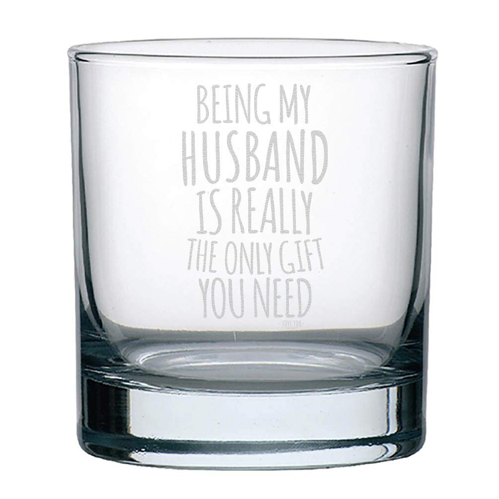 Veracco Being My Husband Is Really The Only Gifts You Need For Him Birthday Present Funny Reminder Of Being Together Anniversary Whiskey Glass (Clear, Glass)