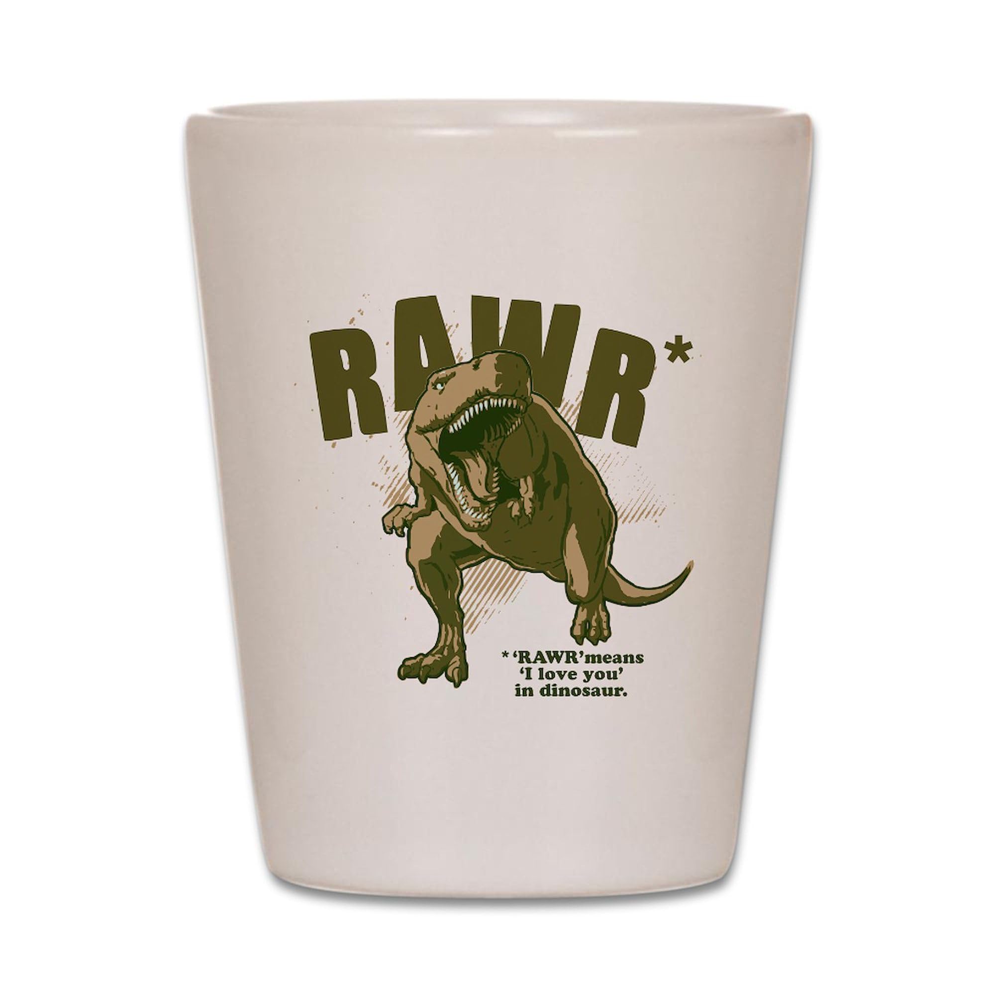 CafePress RAWR Dinosaur Unique and Funny Shot Glass
