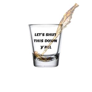 april's got it funny shot glass-let's shut it down y'all| 1.5 ounce durable clear glass black printing suitable for all occasions, party, milestone birthday celebrations-shot glass display souvenir
