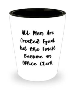 fancy office clerk, all men are created equal but the finest become an office clerk, motivational graduation from coworkers