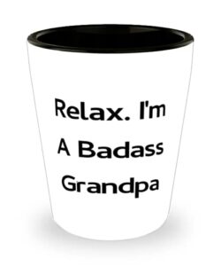 relax. i'm a badass grandpa shot glass, grandpa present from grandson, love ceramic cup for big paw