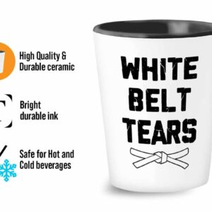 Martial Art Shot Glass 1.5oz - White Belt Tears - Karate Taekwondo Kung fu Jiu Jitsu Matress Sport Belt Optimistic Cool Club Punch Kick Athletes