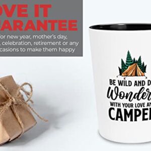 Flairy Land Camping Shot Glass 1.5oz - Be Wild And Do Wonders - Campfire Lover Campsite Climbing Activities Outdoorsman Cabin Enthusiasts Nature