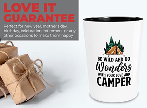 Flairy Land Camping Shot Glass 1.5oz - Be Wild And Do Wonders - Campfire Lover Campsite Climbing Activities Outdoorsman Cabin Enthusiasts Nature